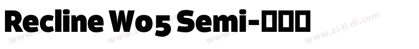 Recline W05 Semi字体转换